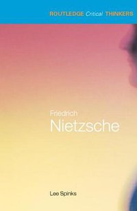 Friedrich Nietzsche (Routledge 2003)