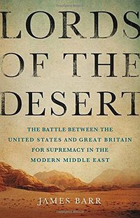 Lords of the Desert (Basic Books 2018)