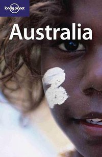 Lonely Planet Australia (Lonely Planet Publications 2005)