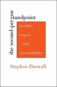 The Second-Person Standpoint (Harvard University Press 2006)