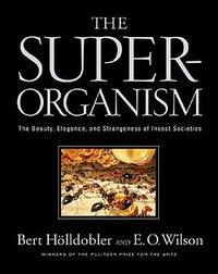 The Superorganism (W. W. Norton & Company 2008)