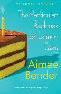 The Particular Sadness of Lemon Cake (2011)