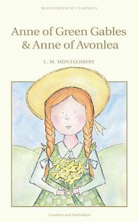 Anne of Green Gables (Wordsworth Editions Ltd 1999)