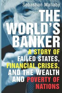 The World's Banker (Yale University Press 2006)