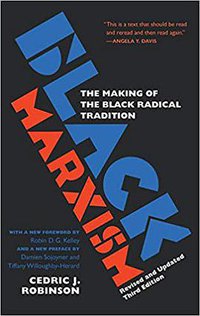 Black Marxism (University of North Carolina Press 2021)