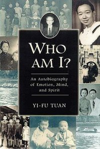 Who Am I:An Autobiography Of Emotion, Mind, And Spirit (University of Wisconsin Press 1999)