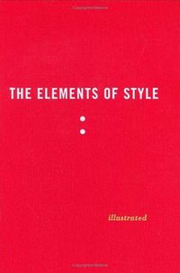 The Elements of Style Illustrated (Penguin Press HC, The 2005)