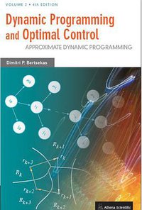 Dynamic Programming and Optimal Control  (2 Vol Set)