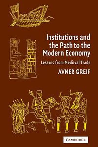 Institutions and the Path to the Modern Economy (劍橋大學出版社 2006)