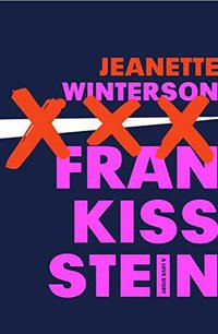 Frankissstein: A Love Story (Vintage Digital 2019)