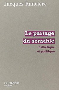 Le Partage du sensible (La Fabrique 2000)