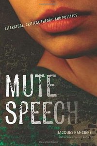 Mute Speech (Columbia University Press 2011)