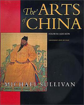 The Arts of China (An Ahmanson Murphy Fine Arts Book)