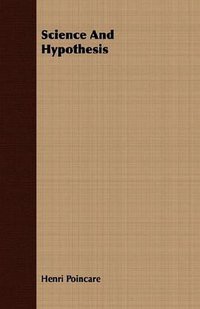 Science And Hypothesis (Mcintosh Press 2008)