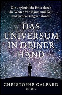 Das Universum in deiner Hand (C.H.Beck 2018)