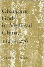 Changing Gods in Medieval China, 1127-1276