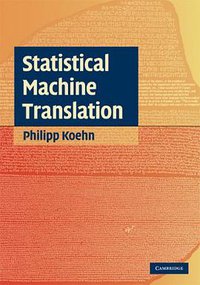 Statistical Machine Translation (劍橋大學出版社 2009)