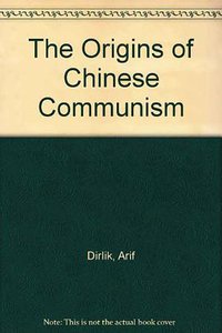 The Origins of Chinese Communism (Oxford University Press 1989)