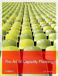 The Art of Capacity Planning (O'Reilly 2008)