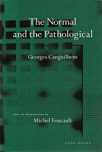 The Normal and the Pathological (Zone Books 1989)