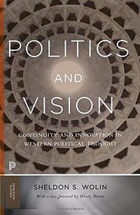 Politics and Vision (Princeton University Press 2016)