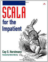 Scala for the Impatient (Addison-Wesley Professional 2012)