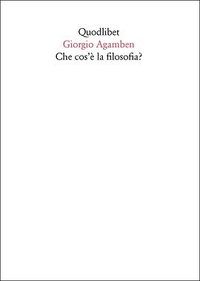 Che cos'è la filosofia? (Quodlibet 2016)