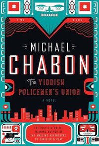 The Yiddish Policemen's Union (HarperCollins 2007)