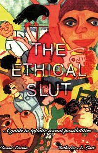 The Ethical Slut (Greenery Press 1997)