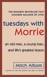 Tuesdays with Morrie (Anchor Books 2005)