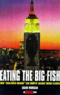 Eating the Big Fish (John Wiley & Sons 1999)