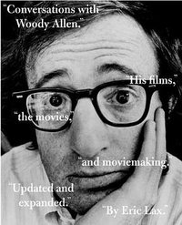 Conversations with Woody Allen (Knopf 2009)