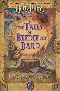 The Tales of Beedle the Bard, Standard Edition (Children's High Level Group 2008)