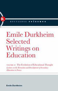 The Evolution of Educational Thought (Routledge 2005)