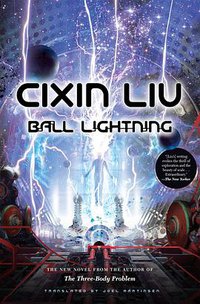 Ball Lightning (Tor Books 2017)