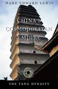 China's Cosmopolitan Empire (Belknap Press 2012)