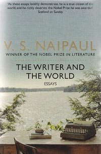 Writer and the World (Picador USA 2011)