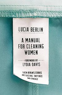 A Manual for Cleaning Women (Picador 2015)