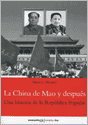 La China de Mao y despues/ The Mao's China and after (Editorial Comunicarte 2007)