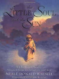 The Little Soul and the Sun (Hampton Roads Pub Co 1998)