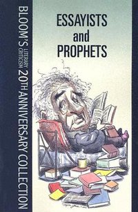 Essayists and Prophets (Chelsea House Publications 2005)