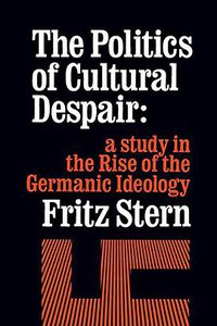 The Politics of Cultural Despair (University of California Press 1974)