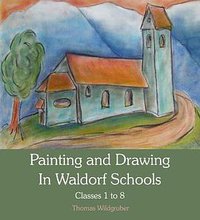 Painting and Drawing in Waldorf Schools 