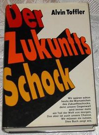 Der Zukunftsschock. Strategien für die Welt von morgen. (Goldmann Wilhelm GmbH 1988)