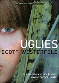 Uglies (Uglies Trilogy, Book 1) (Simon Pulse 2005)