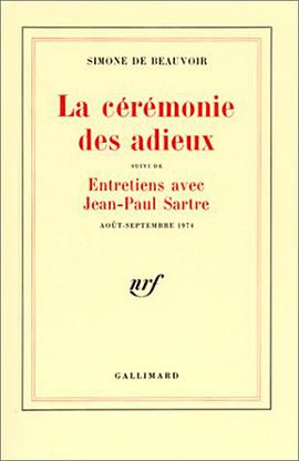La Cérémonie des adieux, suivi de Entretiens avec Jean-Paul Sartre