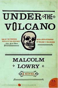 Under the Volcano (Harper Perennial Modern Classics 2007)