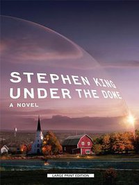 Under the Dome (Large Print Press 2010)