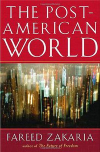 The Post-American World (W. W. Norton & Company 2008)