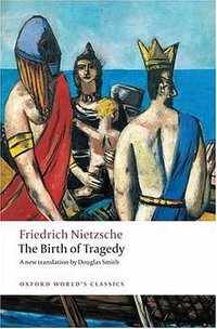 The Birth of Tragedy (Oxford World's Classics) (Oxford Paperbacks 2008)